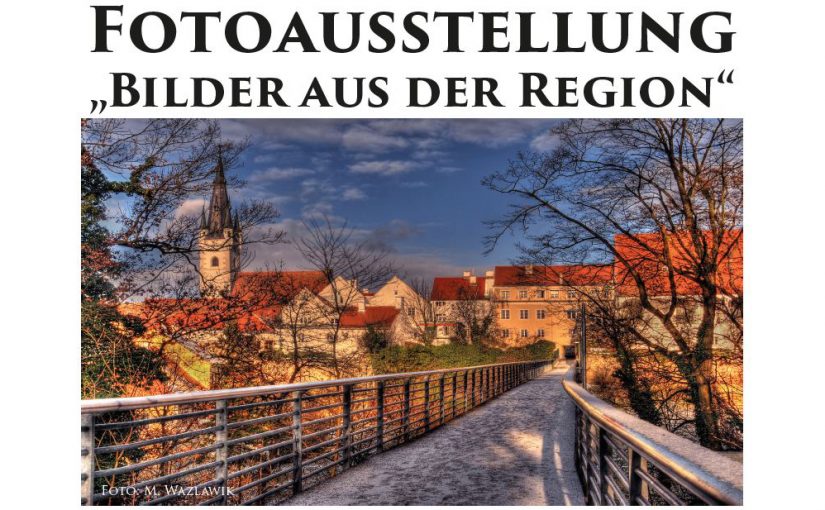 Fotoausstellung – Bilder aus der Region